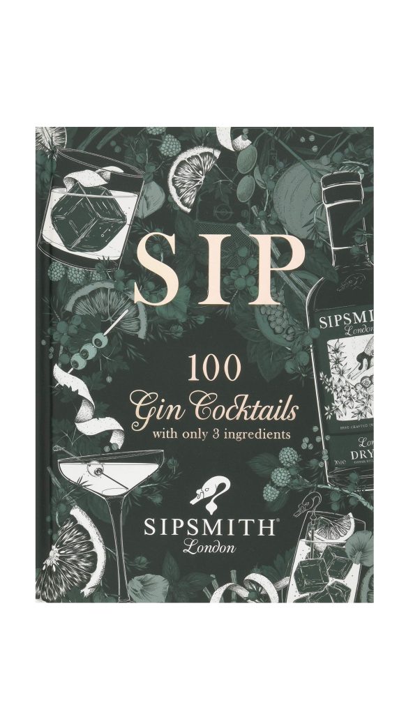 sip 100 gin cocktails 3 ingredients sipsmith